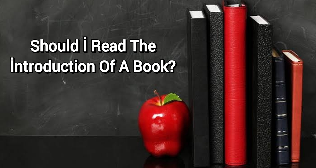 Should İ Read The İntroduction Of A Book